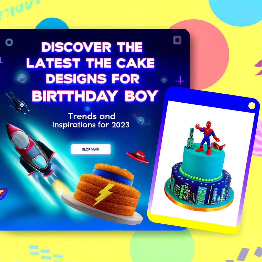 Discover the Latest Cake Designs for Birthday Boy Trends and Inspirations for 2024